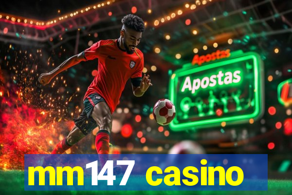 mm147 casino